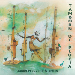 Daniel Frouvelle - Tamborn de Pluèja