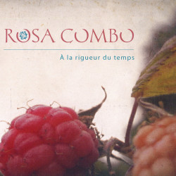 Rosacombo - A la rigueur du temps
