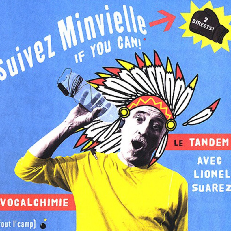 André Minvielle - Suivez minvielle if you can !