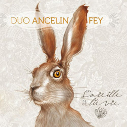 L'oreille de lièvre - Duo Ancelin / Fey - CD - Auvergne - Phonolithe