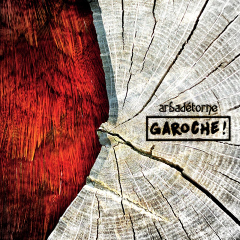Garoche - Arbadétorne - CD - Musique de Vendée - Phonolithe