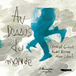 Au dessus du monde - L'Excentrale - CD - Auvergne - Phonolithe