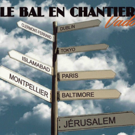 Vado - Le bal en chantier - CD - Bal Folk - Bal Trad. - Phonolithe