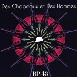 Des chapeaux et des Hommes - BP43 - CD - Trad. Auvergne - Phonolithe