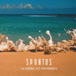 Spontus - La danse est enivrante