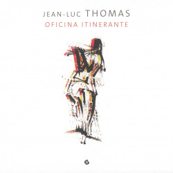 Jean-Luc Thomas - Oficina Itinerante