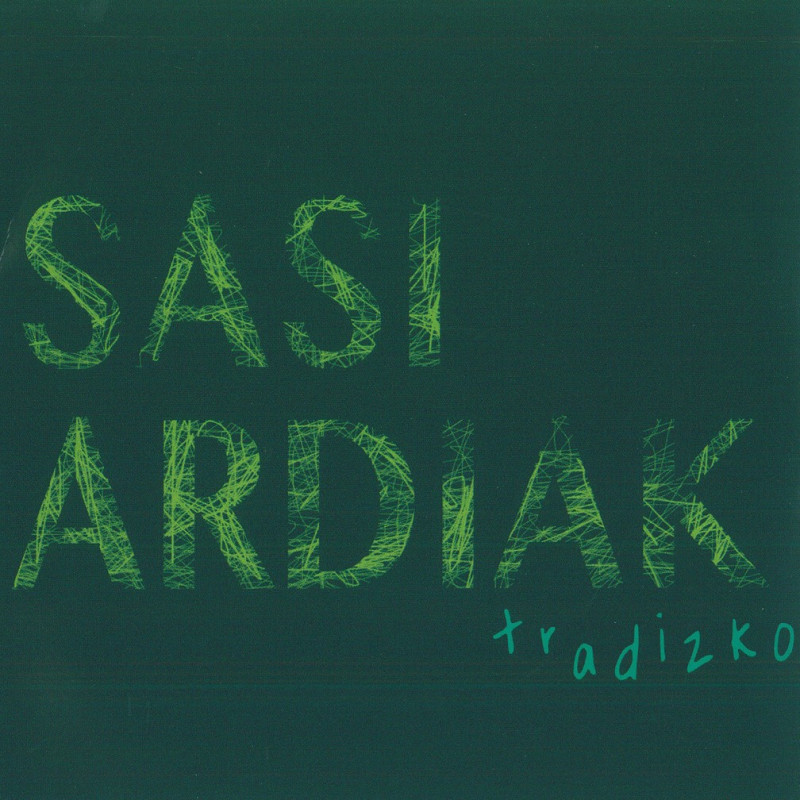 Tradizko - Sasi Ardiak