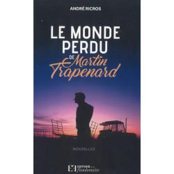 André Ricros - Le monde perdu de Martin Trapenard