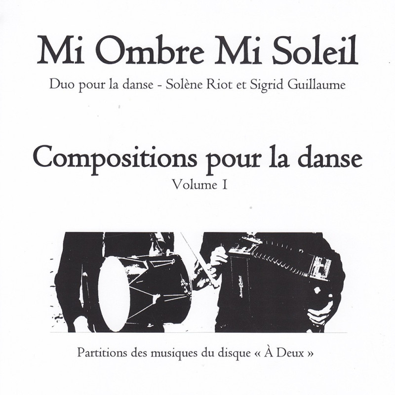 Mi ombre mi soleil - Compositions pour la danse, Vol. 1