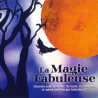 Cie. Batifol - La magie fabuleuse