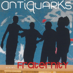 Antiquarks - Fraternity