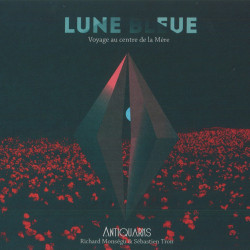 Antikquarks - Lune Bleue