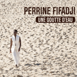 Perrine Fifadji - Une Goutte D'Eau