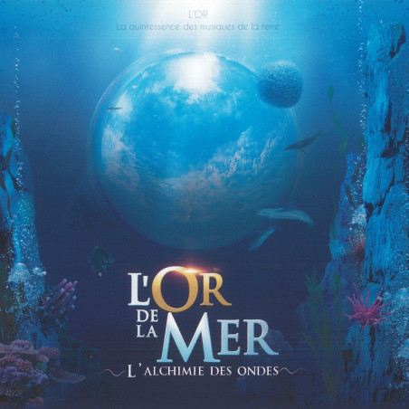 L'or de la mer, l'alchimid des ondes