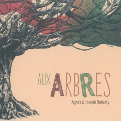 Agnès & Joseph Doherty - Aux arbres