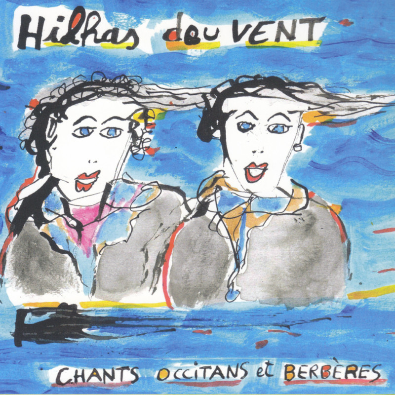 Hilhas Deu Vent - Chants occitans et berbères