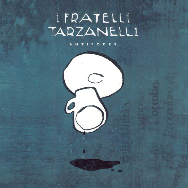 I Fratelli Tarzanelli - Antipodes