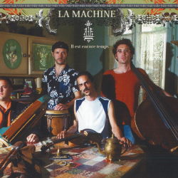 La Machine - Il est encore...