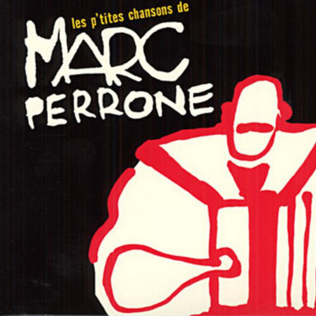 Marc Perrone - Les P'tite chansons de Marc Perrone