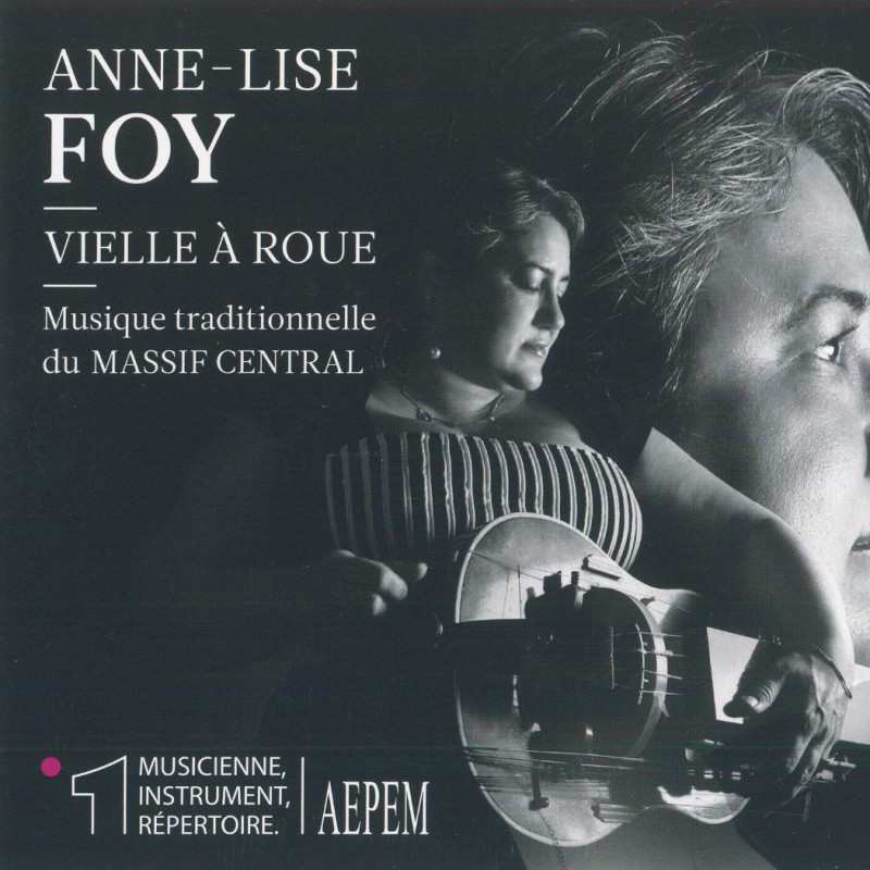 Anne-Lise Foy - Vielle à Roue - Musique traditionnelle du Massif Central