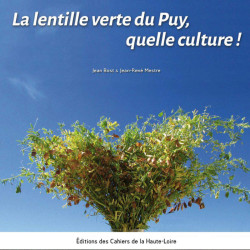Jean Bost | Jean-René Mestre - La lentille verte du Puy, quelle culture !
