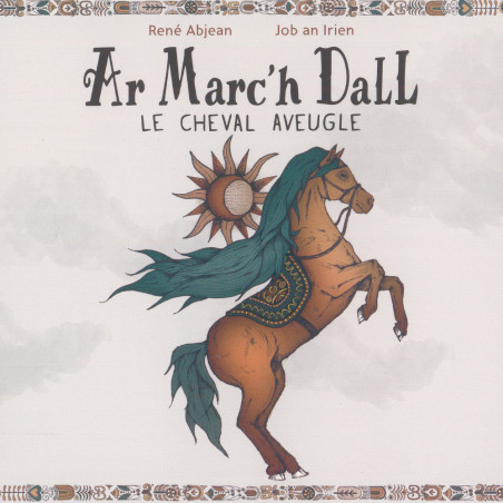 René Abjean | Job an Irien - Ar Marc'h D'all, le cheval aveugle