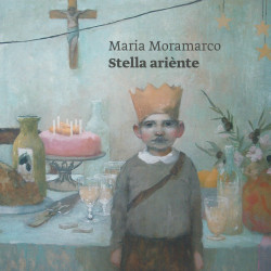 Maria Moramarco - Stella ariènte
