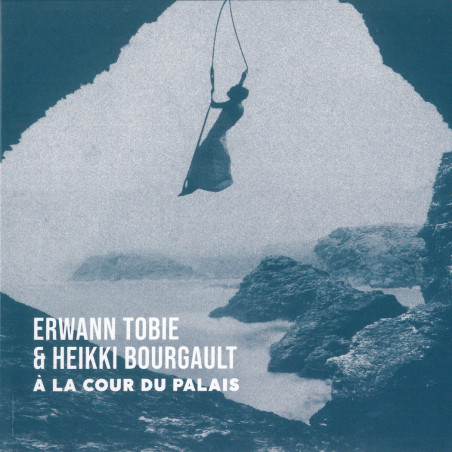 Erwann Tobie & Heikki Bourgault - A la court du palais
