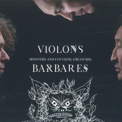 Violons Barbares - Monsters and Fantastic créatures
