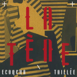 La Tène - Ecorcha / Taillée