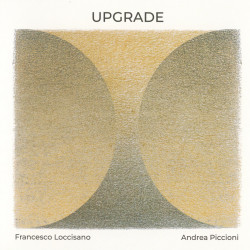 Francesco Loccisano | Andrea Piccioni - Upgrade