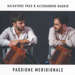 Salvatore Pace | Alessandro Gaudio - Passione meridionale