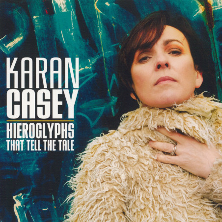 Karan Casey - Heroglyphs That tell the tale