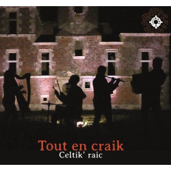 Celtik'Raic - Tout En Craik
