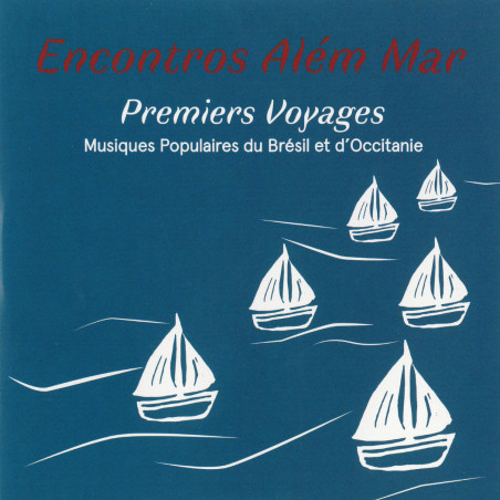 Encontros Além Mar - Premiers voyage
