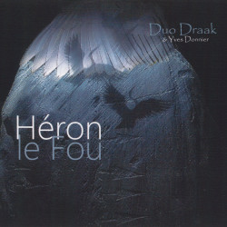 duo_draak_yves_donnier_heron_le_fou_cd_folk_phonolithe