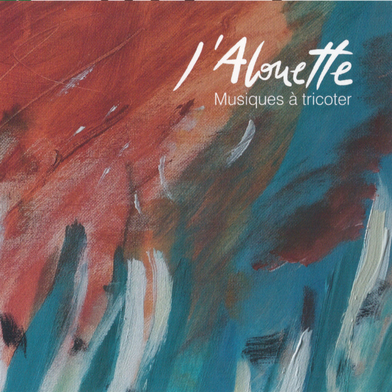 L'Alouette - Musiques à tricoter