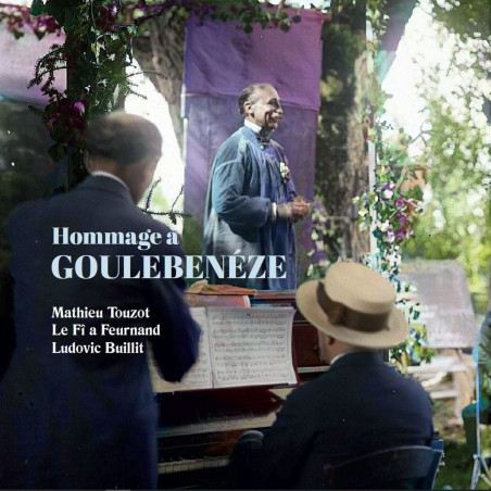 Mathieu Touzot | Le fi à feurnand | Ludovic Buillit - Hommage à Goulebenéze