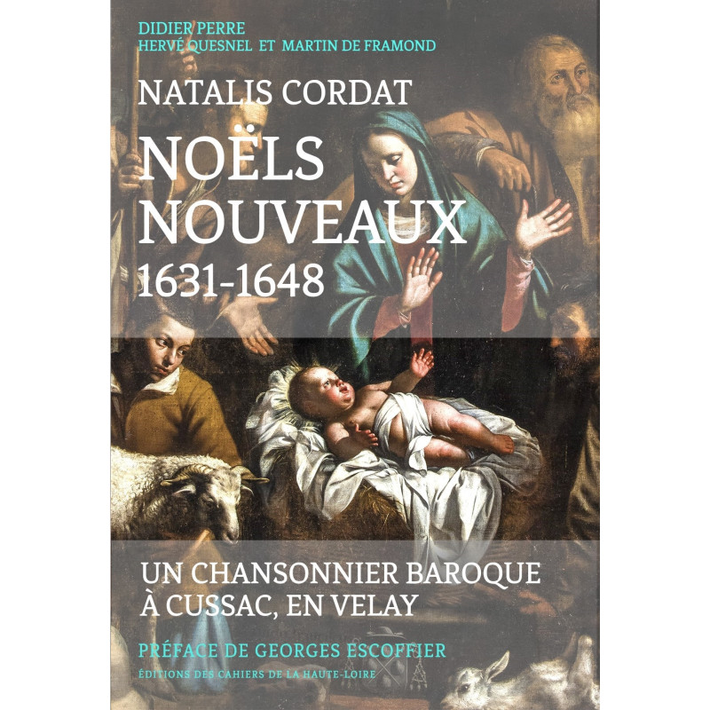 Natalis Cordat, Noëls nouveaux (1631-1648), un chansonnier baroque à Cussac, en Velay
