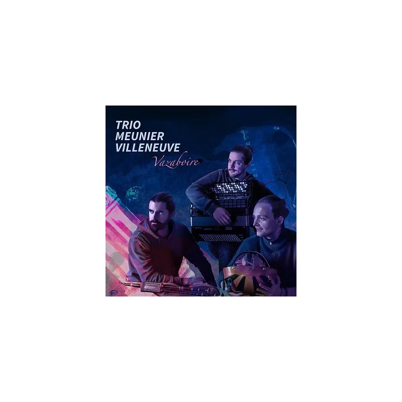 Trio Meunier Villeneuve - Vazaboire