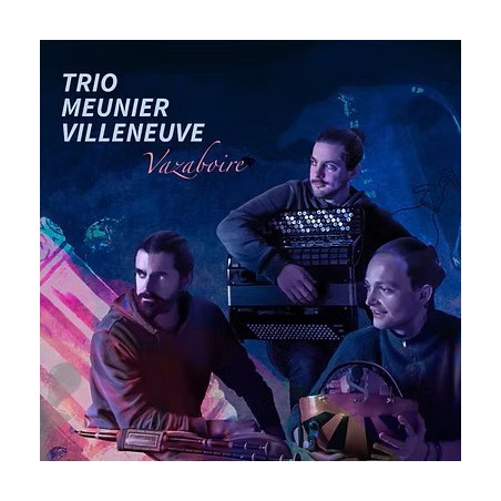 Trio Meunier Villeneuve - Vazaboire