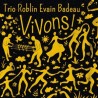 TRIO ROBLIN EVAIN BADEAU - Vivons !