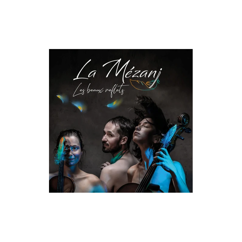 La mézanj - Les beaux reflets