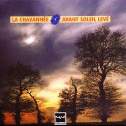 La Chavannée - Avant soleil...