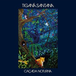 Tiganá Santana - Caçada Notura