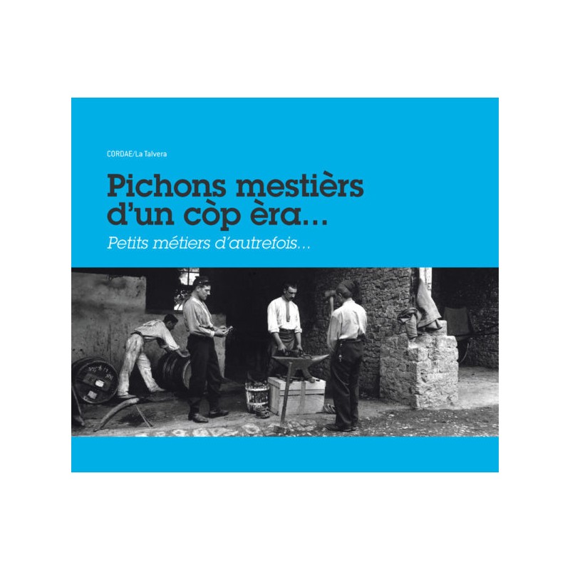 Pichons mestièrs d’un còp èra …
