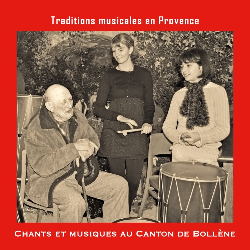 Traditions musicales en Provence - Chants et musiques au Canton de Bollène