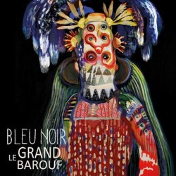 Le Grand Barouf - Bleu noir