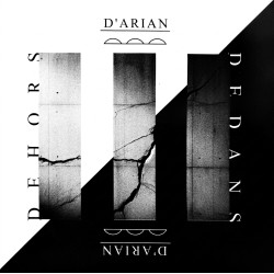 D'ARIAN - Dehors Dedans