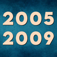 2005 - 2009